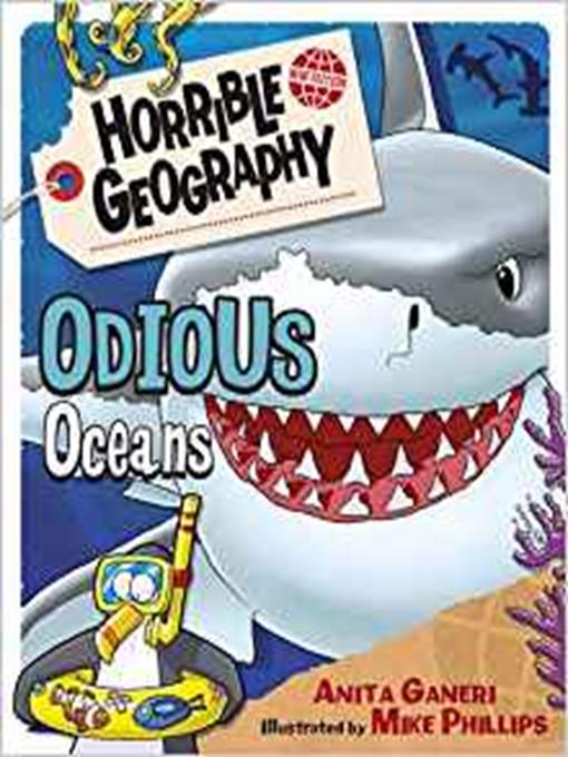 Title details for Horrible Geography: Odious Oceans by Anita Ganeri - Available